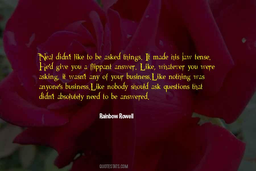 Quotes About Nobody's Business #1397493