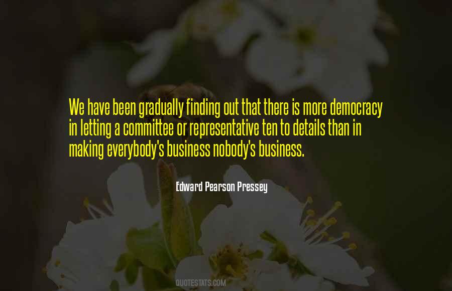 Quotes About Nobody's Business #1528695
