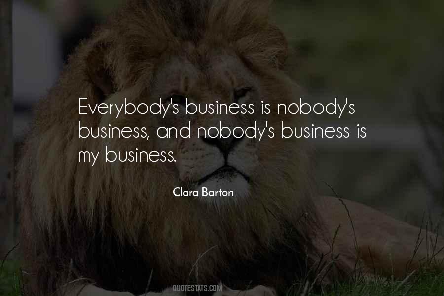 Quotes About Nobody's Business #1686440