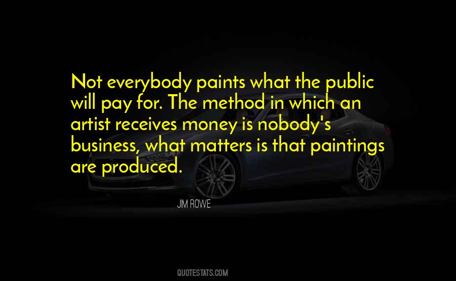 Quotes About Nobody's Business #384579
