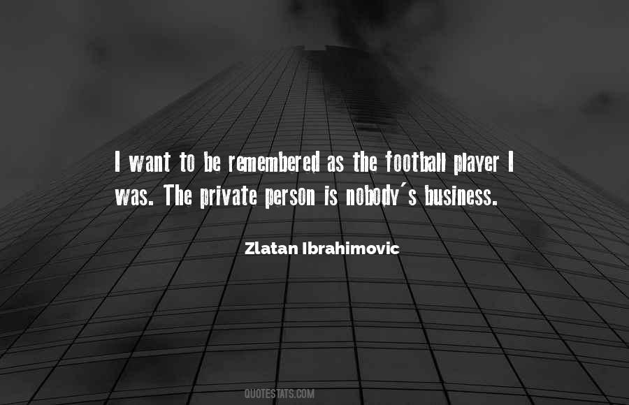 Quotes About Nobody's Business #733536