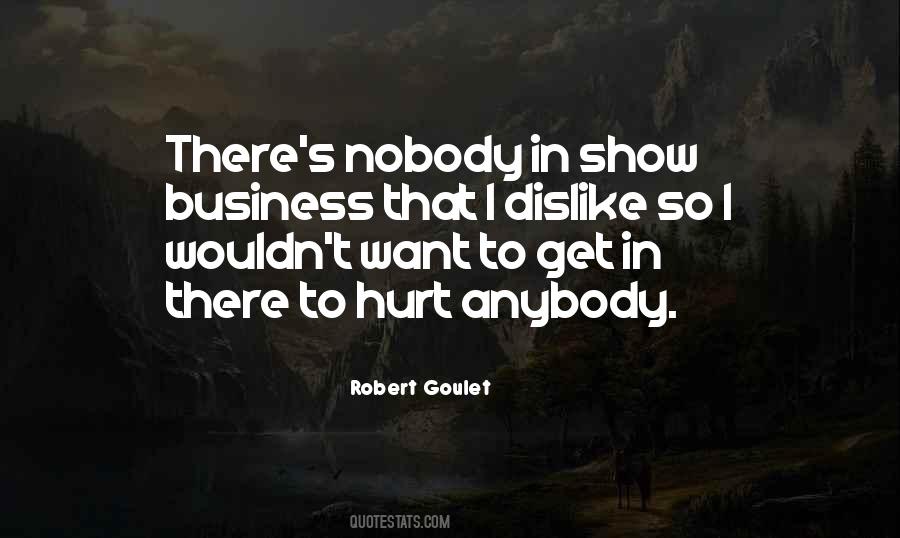 Quotes About Nobody's Business #876852
