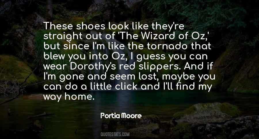 Quotes About Dorothy's Shoes #1193723