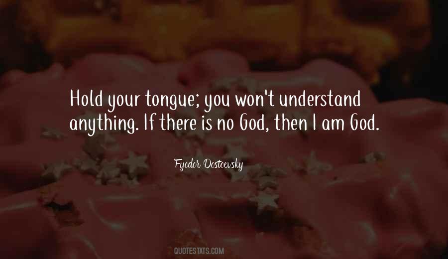 Hold Your Tongue Sayings #1341419