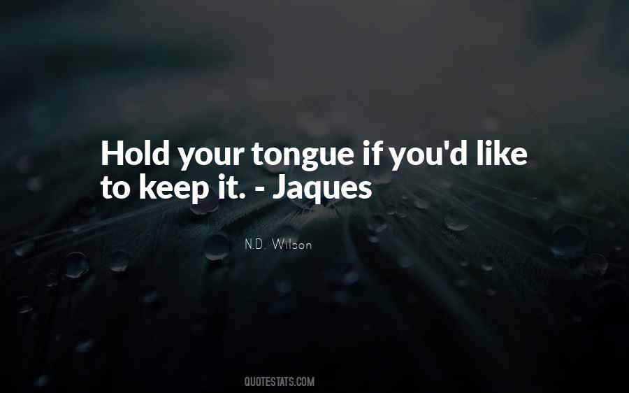 Hold Your Tongue Sayings #438279