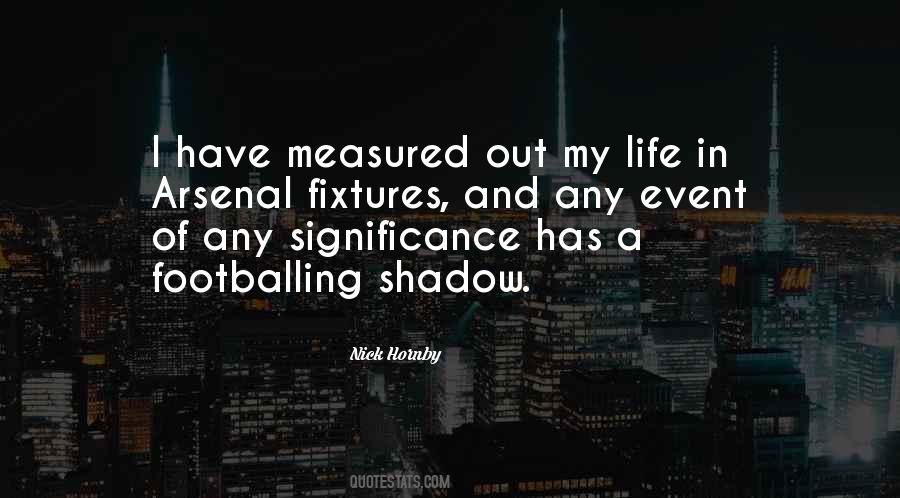 Quotes About Significance Of Life #1063912