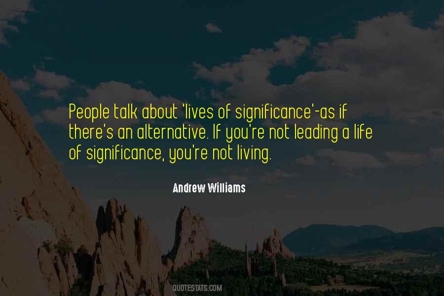 Quotes About Significance Of Life #34719