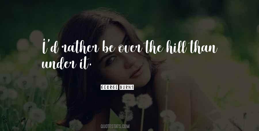 Over The Hills Sayings #1268570
