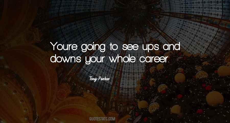 Quotes About Ups And Downs #1114149