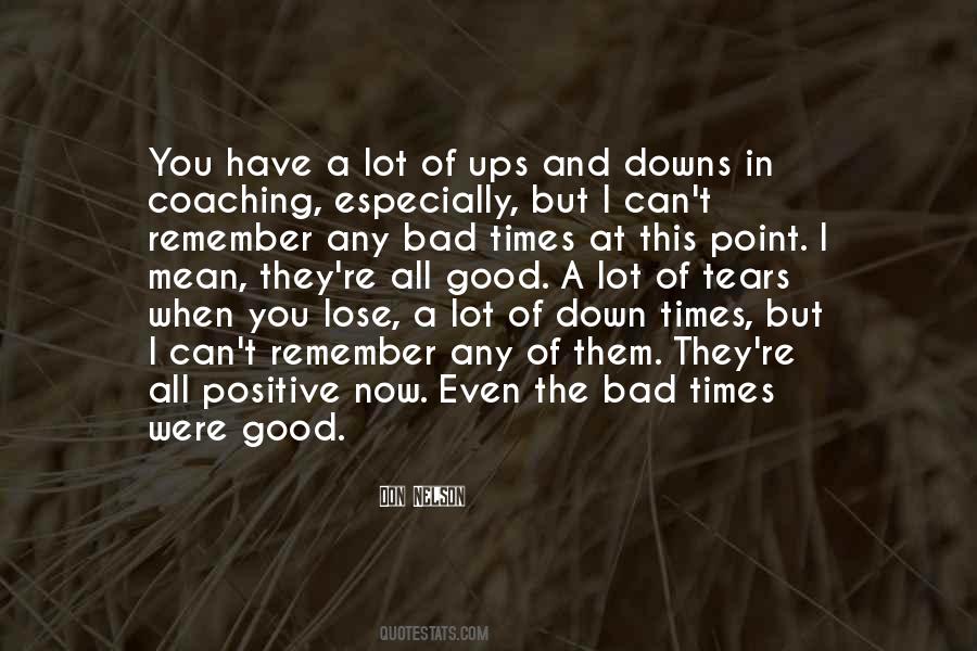 Quotes About Ups And Downs #1180889