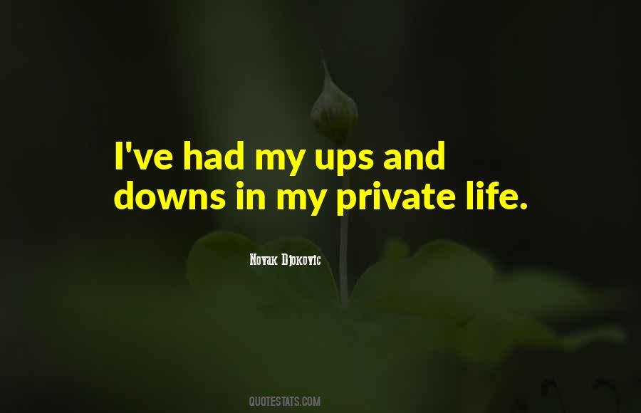 Quotes About Ups And Downs #1691548