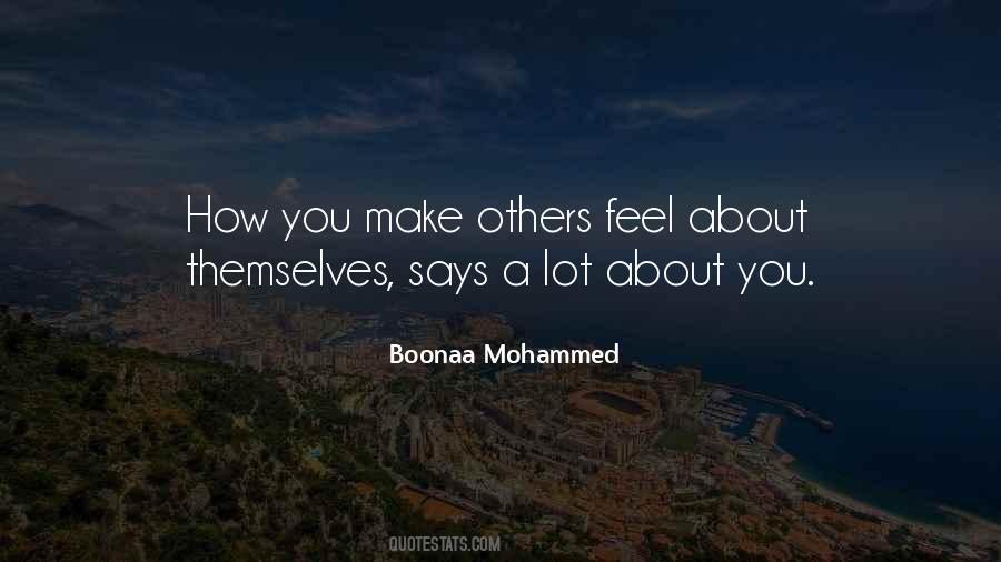 Quotes About How You Make Others Feel #410025