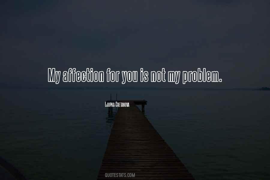 Not My Problem Sayings #1779761