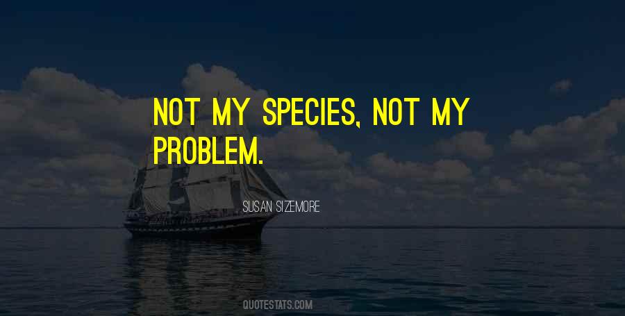 Not My Problem Sayings #1840110