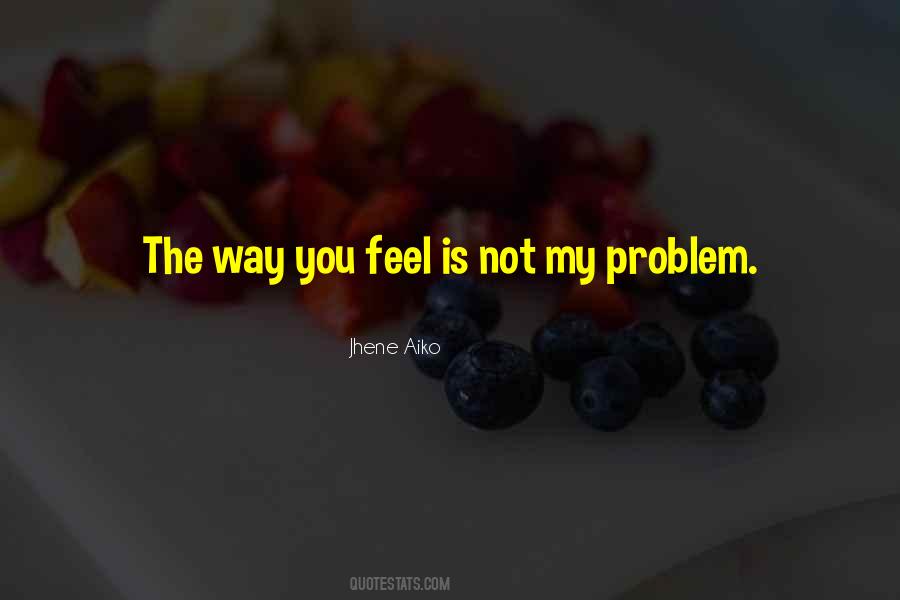 Not My Problem Sayings #878054