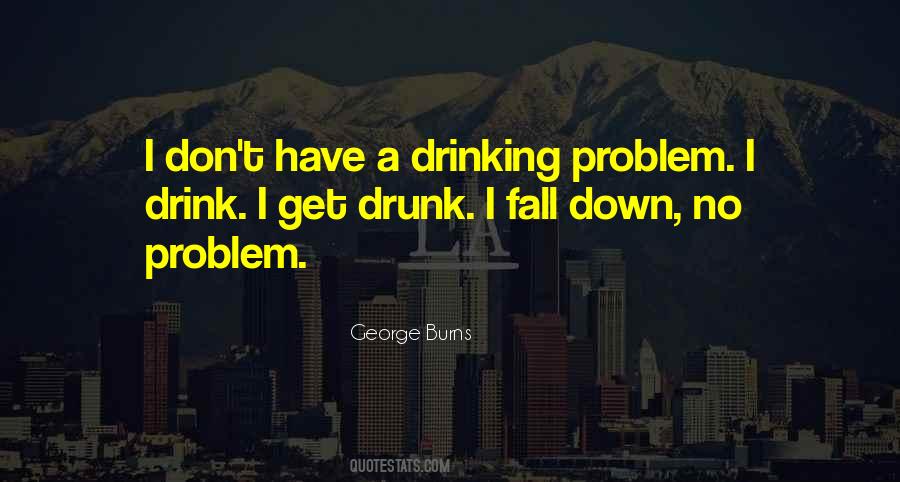 Drinking Problem Sayings #945288