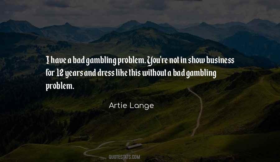 Gambling Problem Sayings #864302