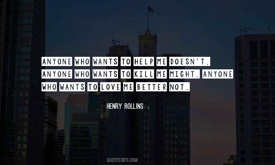 Quotes About Too Much Love Will Kill You #108304