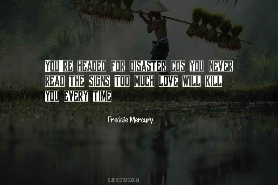 Quotes About Too Much Love Will Kill You #508366