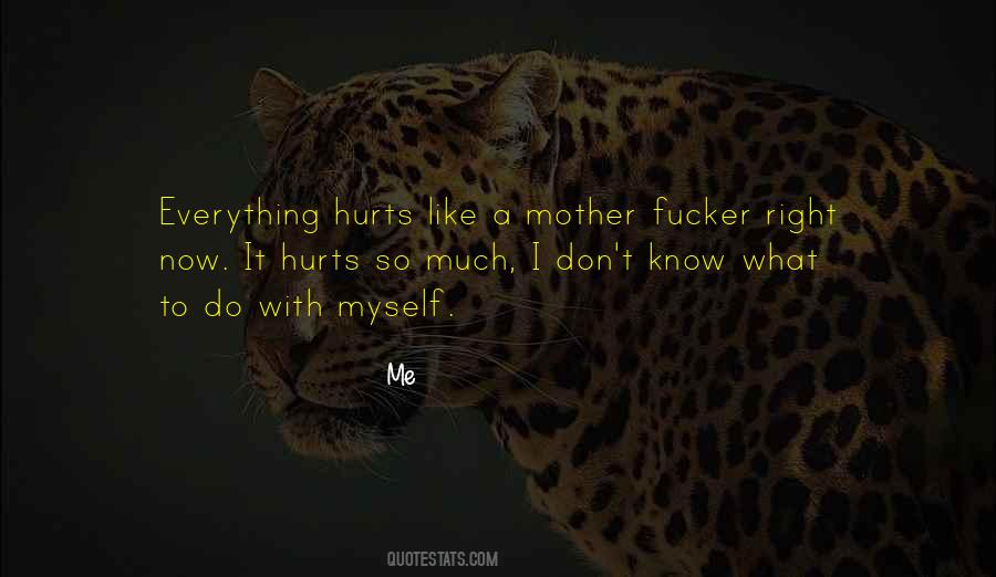 Hurts Like Sayings #1394059