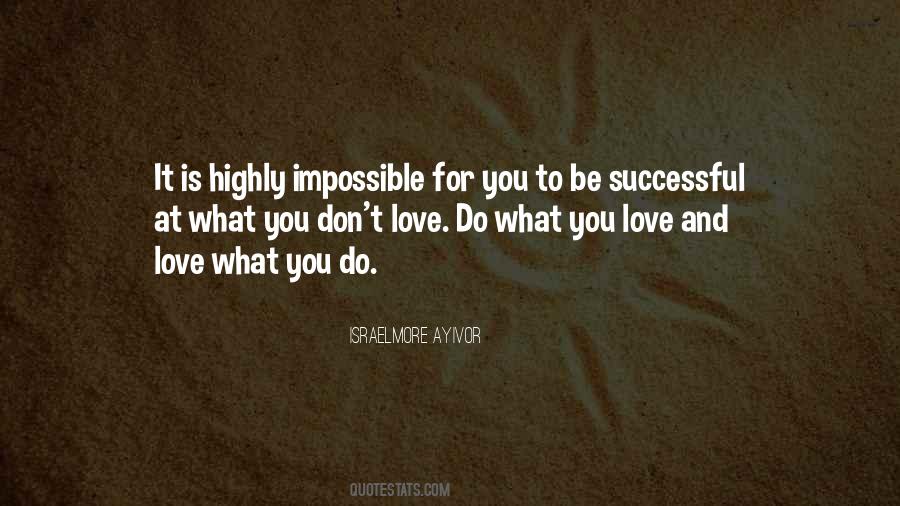 Quotes About Love What You Do #1045186