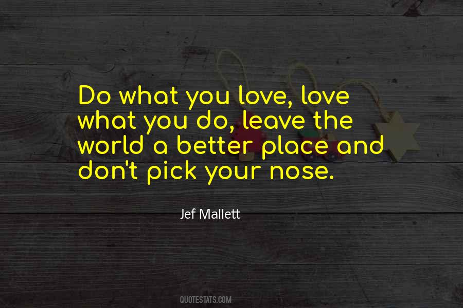 Quotes About Love What You Do #131575