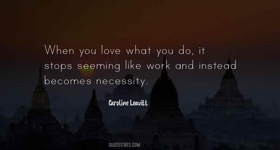 Quotes About Love What You Do #139622