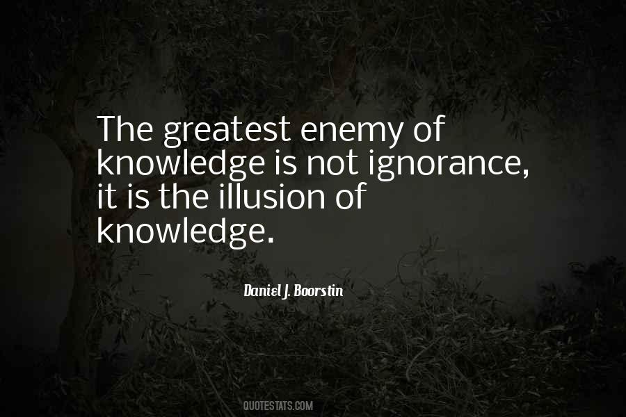 Illusion Of Knowledge Sayings #1568753