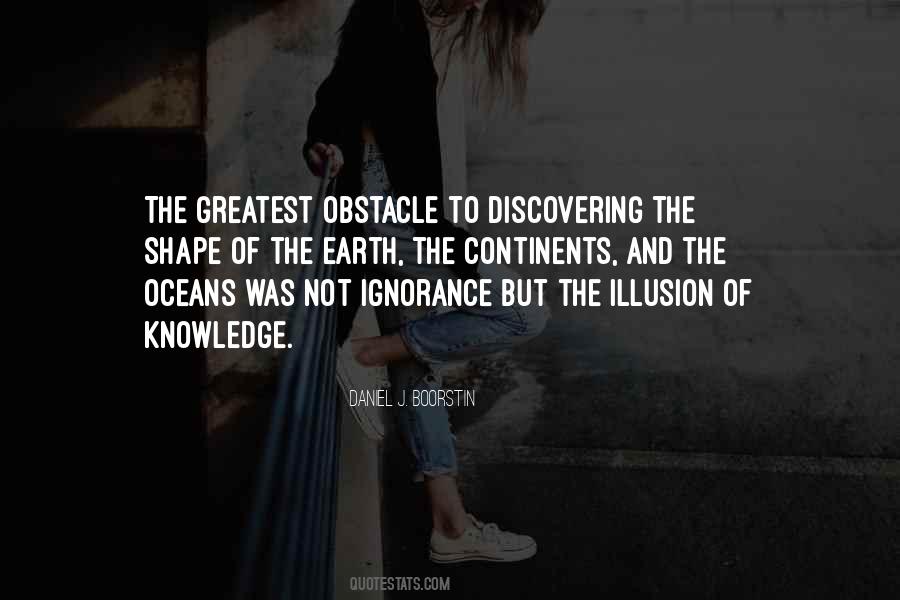Illusion Of Knowledge Sayings #379215