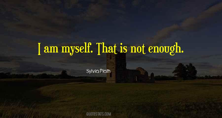 I Am Myself Sayings #821676