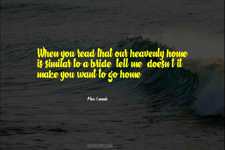 Quotes About Want To Go Home #1702555
