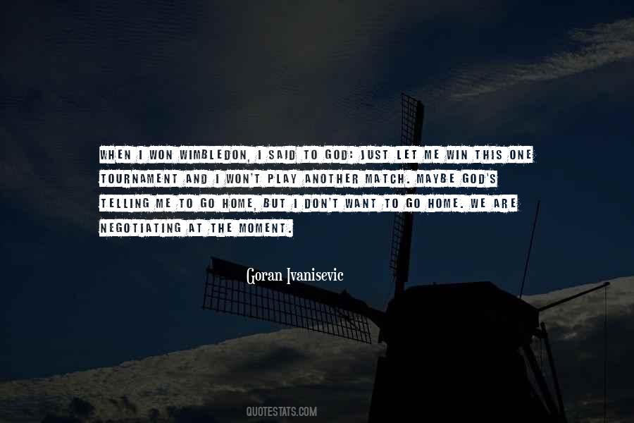 Quotes About Want To Go Home #1754282