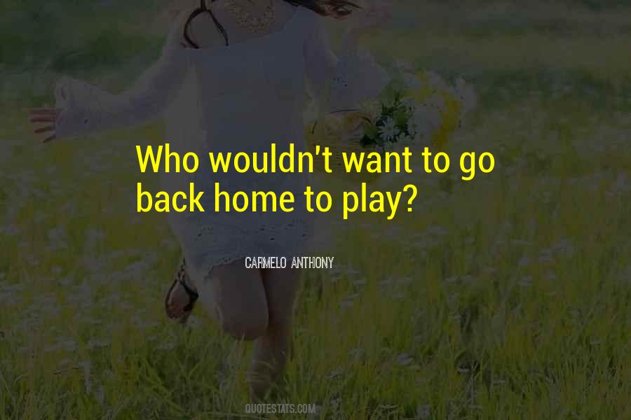 Quotes About Want To Go Home #179413