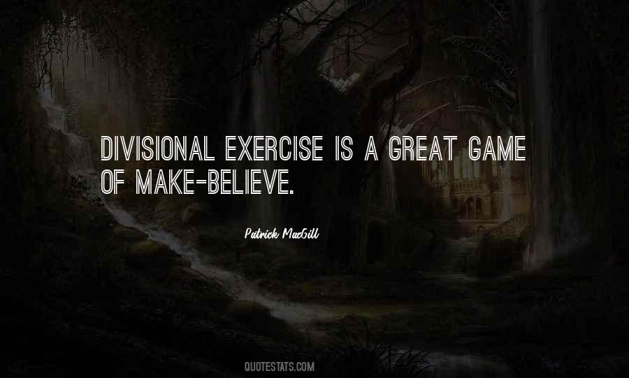Quotes About Make Believe #1742942