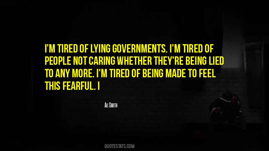 Quotes About Tired Of Being Lied To #1780643