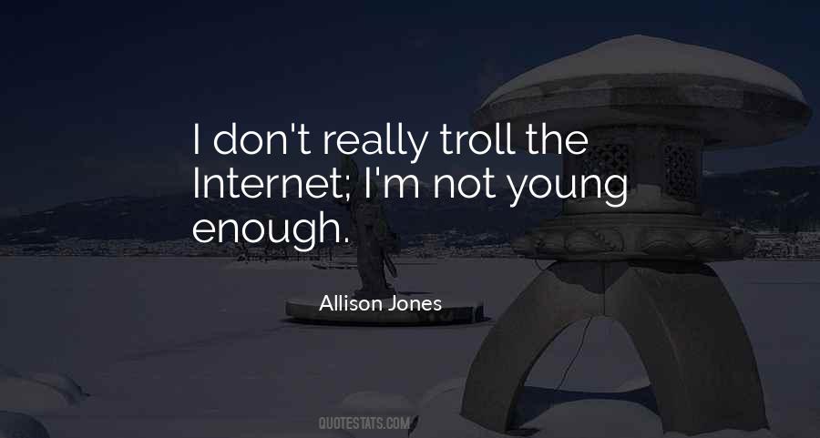 Internet Troll Sayings #500328