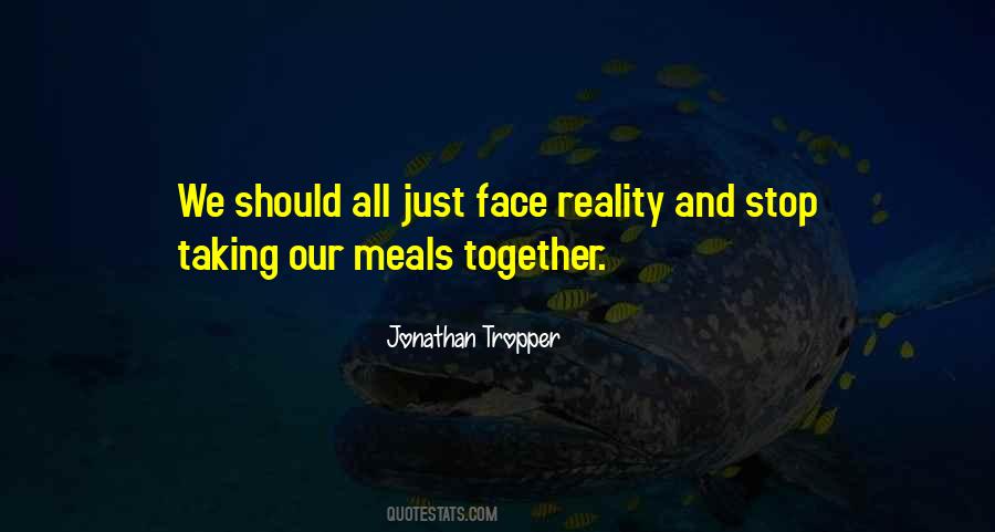 Face Reality Sayings #1174968