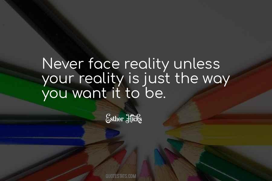 Face Reality Sayings #211803