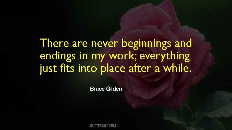Quotes About Beginnings And Endings #633183