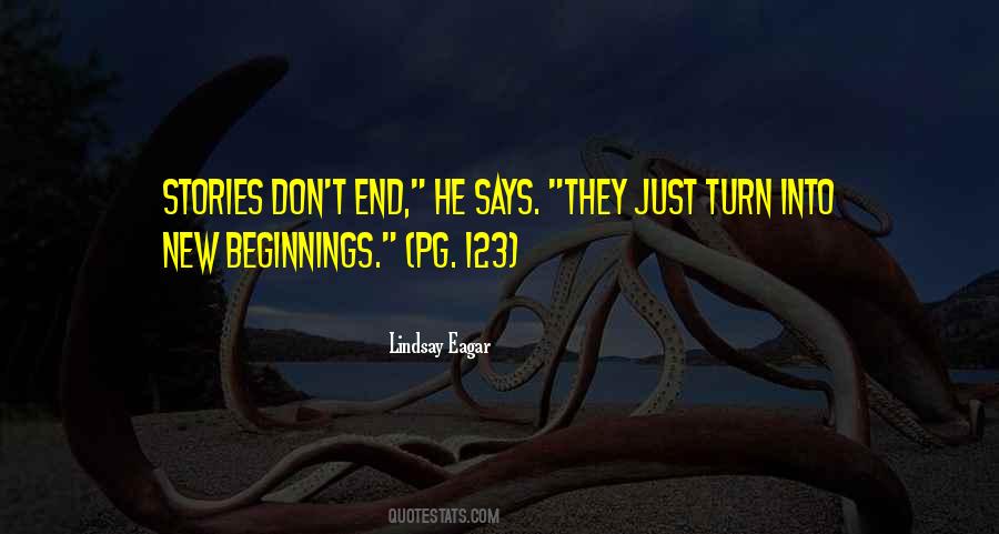 Quotes About Beginnings And Endings #681007