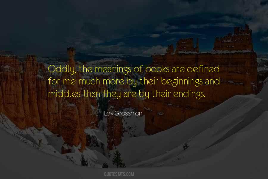 Quotes About Beginnings And Endings #766015