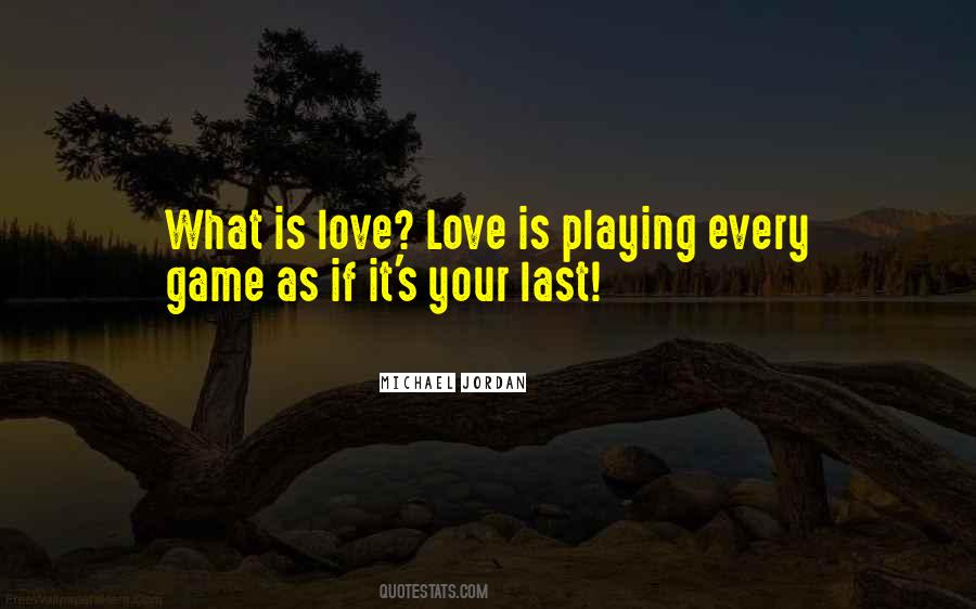 Quotes About Playing Your Game #1519536