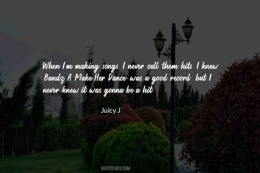 Juicy J Sayings #593816