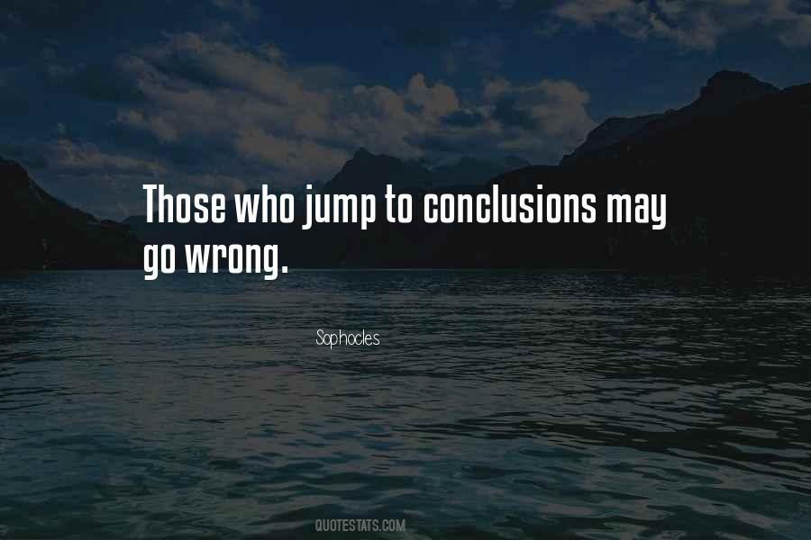 Jump To Conclusions Sayings #219308
