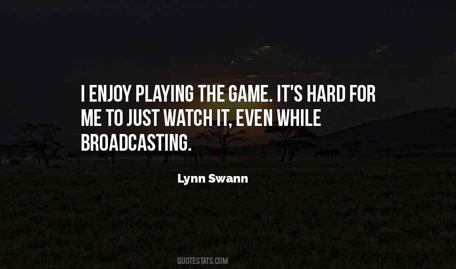 Quotes About Playing Hard #369441