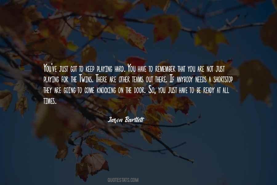 Quotes About Playing Hard #439187 Quotes About Playing Hard #439187