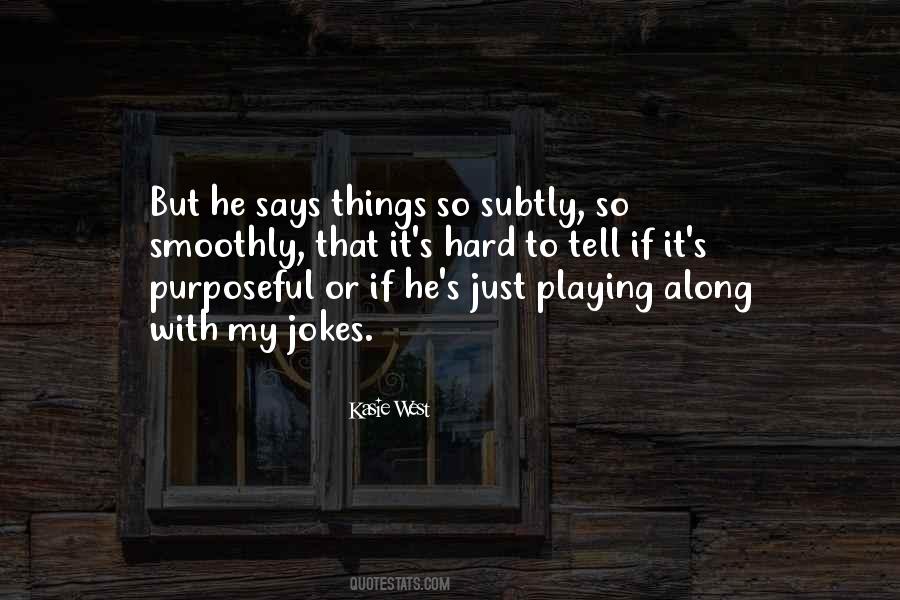 Quotes About Playing Hard #450775