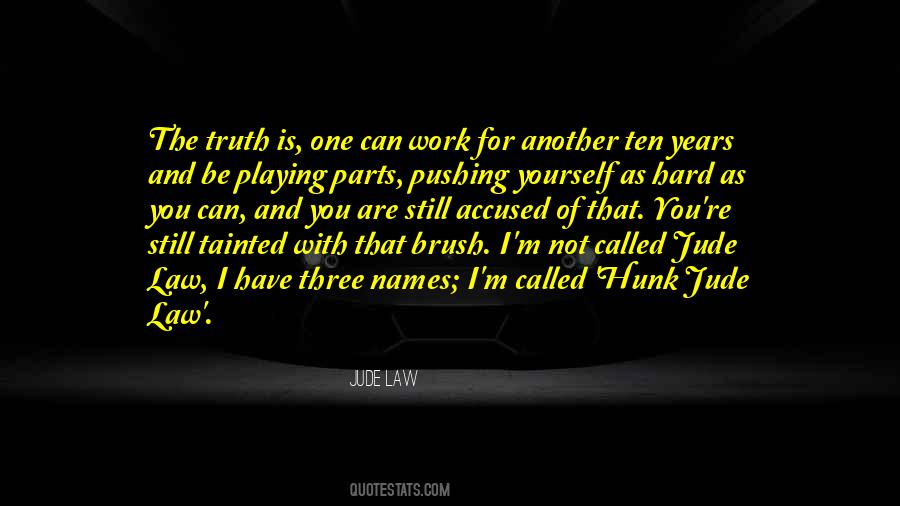 Quotes About Playing Hard #491688
