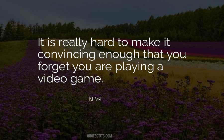 Quotes About Playing Hard #75425