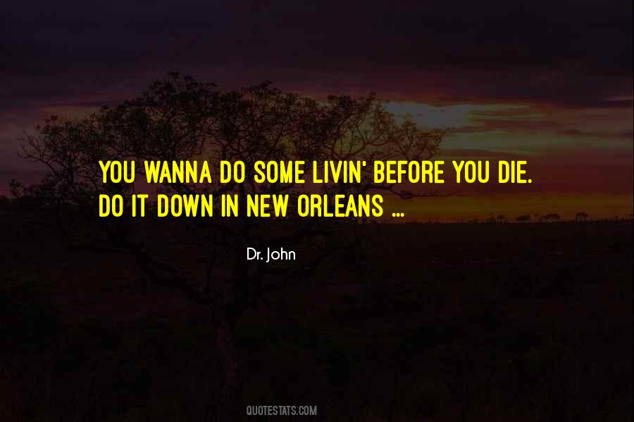 Dr John Sayings #1797370